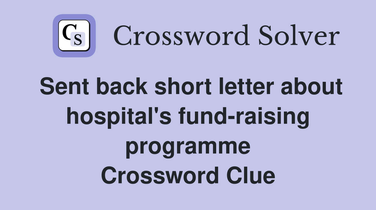 Sent back short letter about hospital's fundraising programme